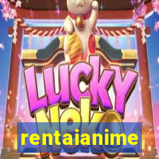 rentaianime