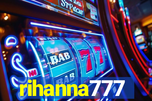 rihanna777