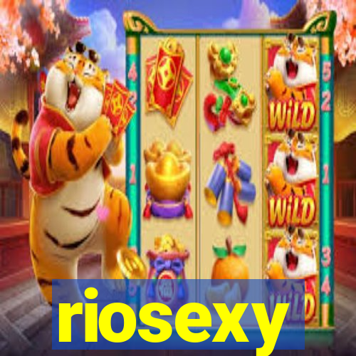 riosexy