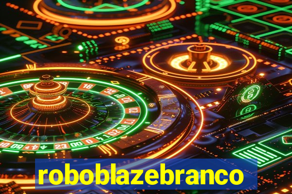 roboblazebranco