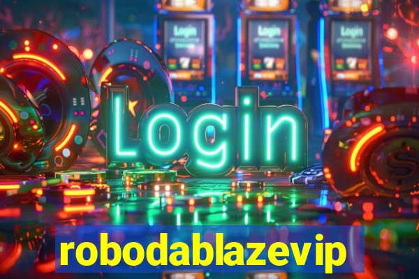 robodablazevip