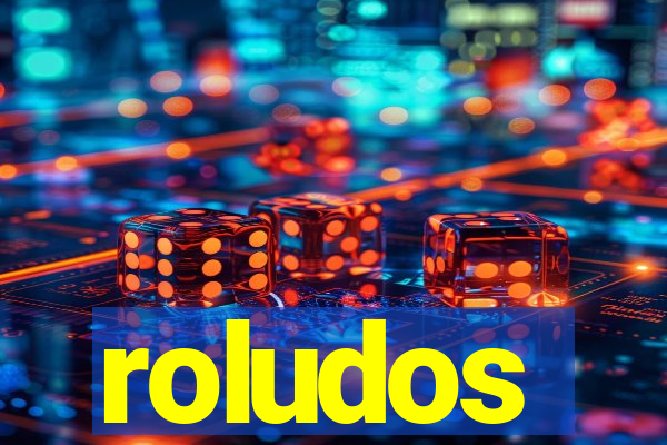 roludos