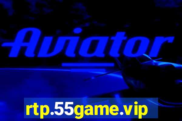 rtp.55game.vip