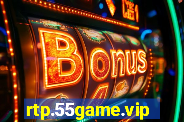 rtp.55game.vip