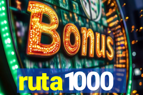 ruta1000