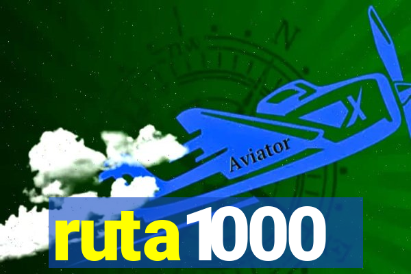 ruta1000