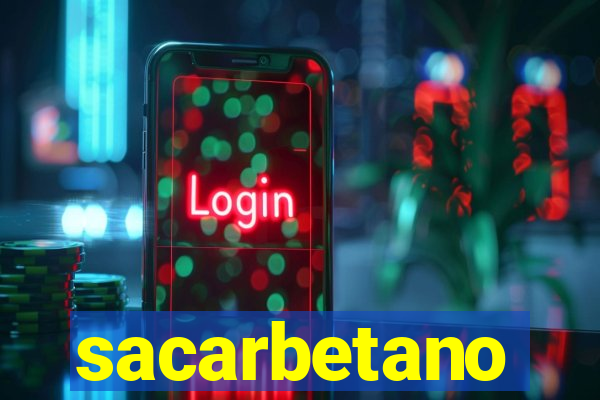 sacarbetano