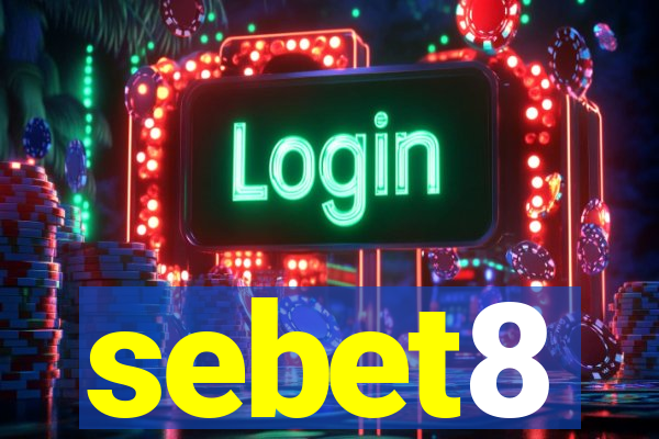 sebet8