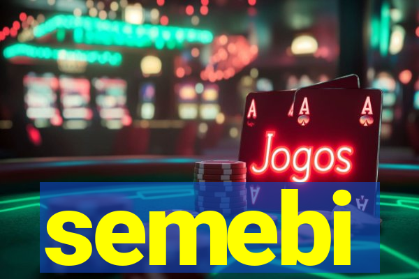 semebi