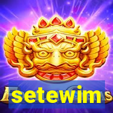 setewim
