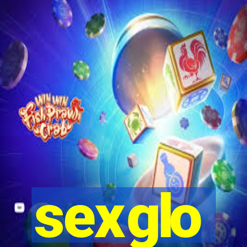 sexglo