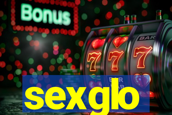 sexglo