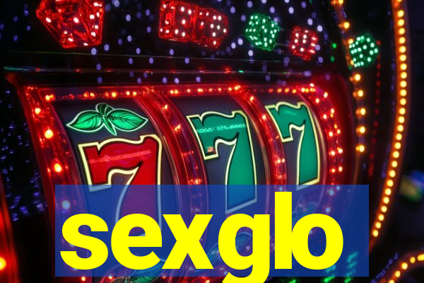 sexglo