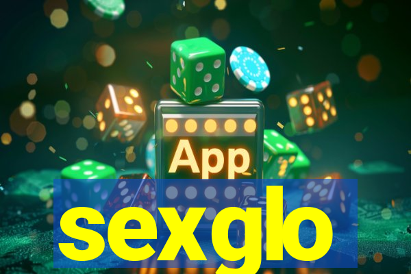 sexglo