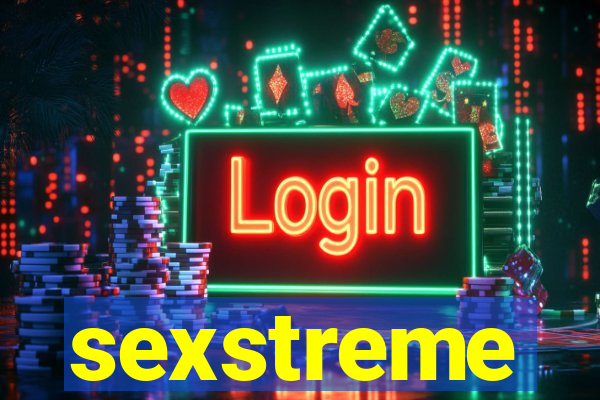 sexstreme