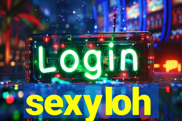 sexyloh