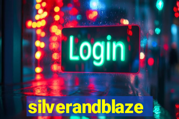 silverandblaze