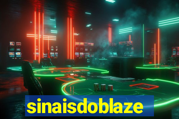 sinaisdoblaze