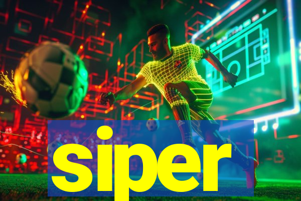 siper