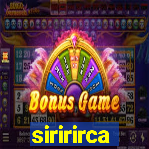 siririrca
