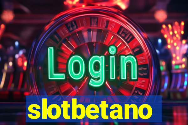 slotbetano