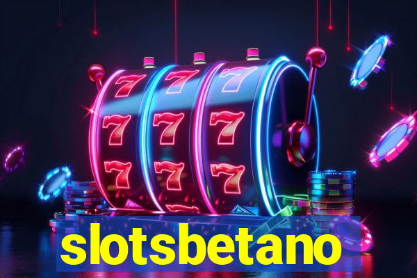 slotsbetano