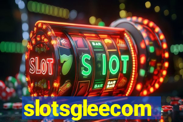 slotsgleecom