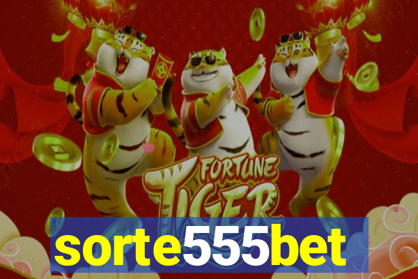 sorte555bet