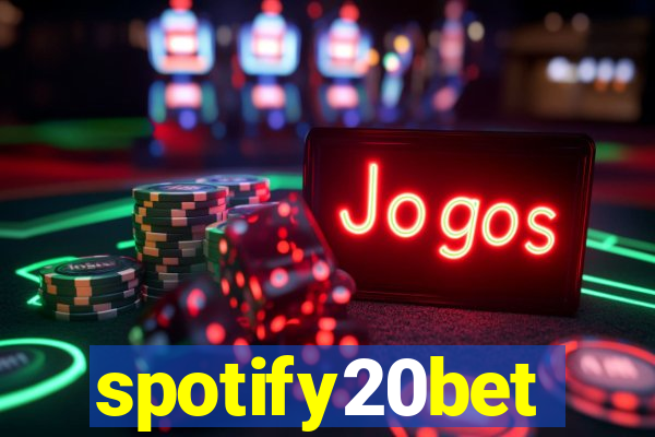 spotify20bet