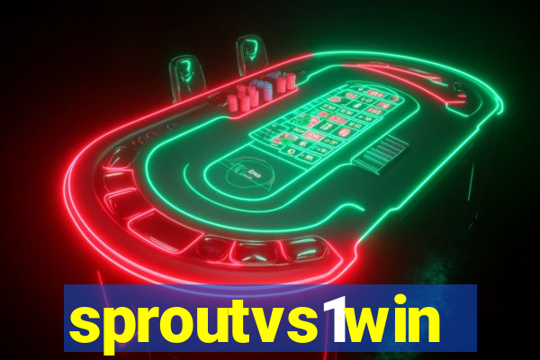 sproutvs1win
