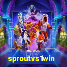 sproutvs1win