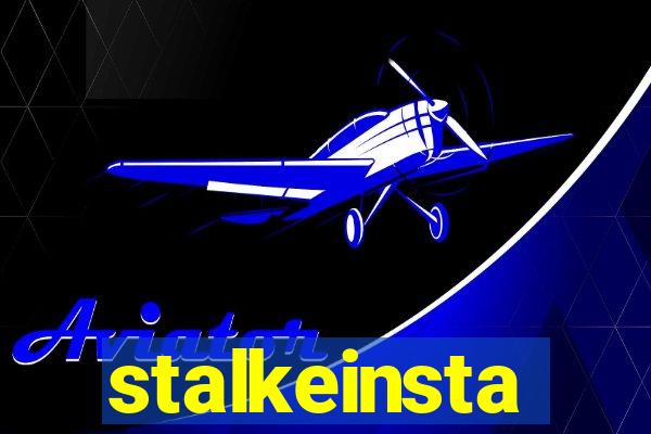stalkeinsta