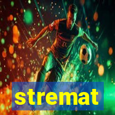 stremat