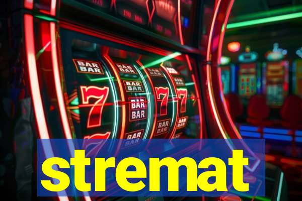 stremat