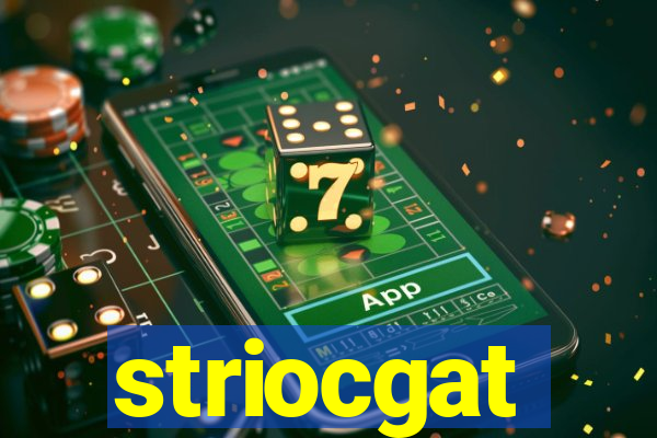 striocgat