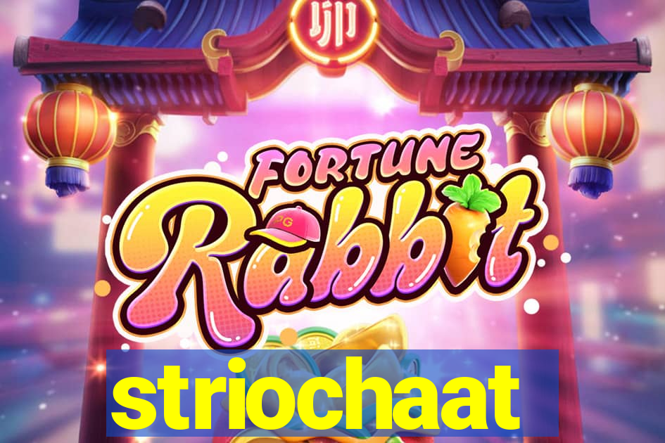 striochaat