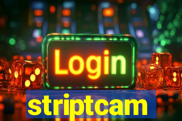 striptcam