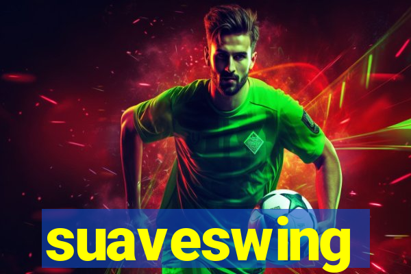 suaveswing