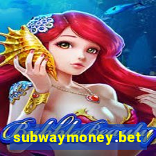 subwaymoney.bet