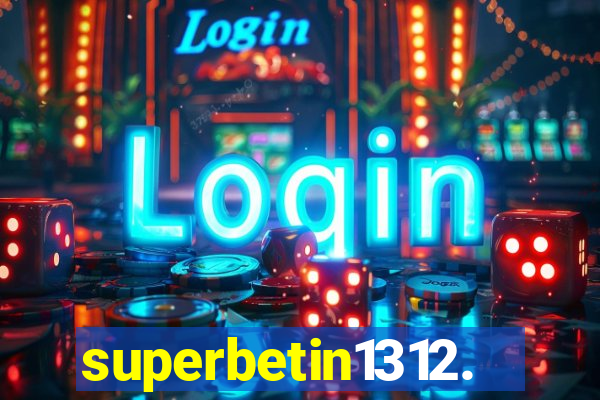 superbetin1312.com