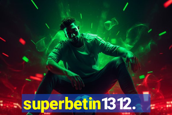 superbetin1312.com