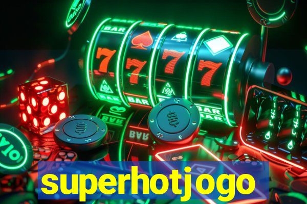 superhotjogo