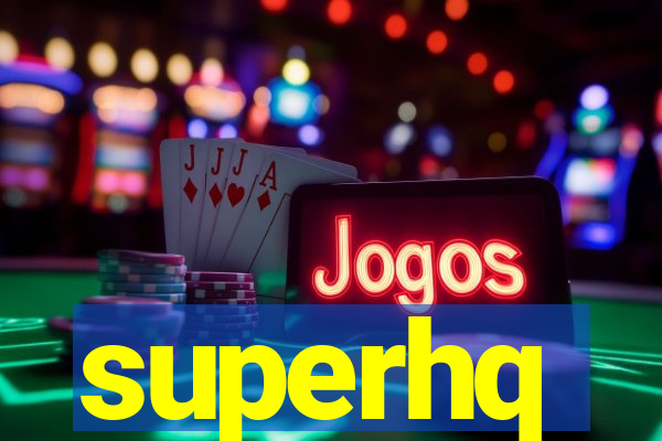 superhq