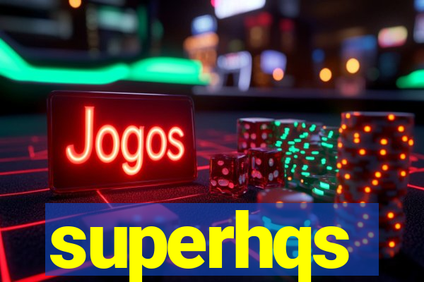 superhqs