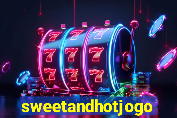 sweetandhotjogo