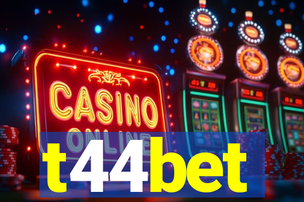 t44bet