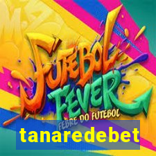 tanaredebet