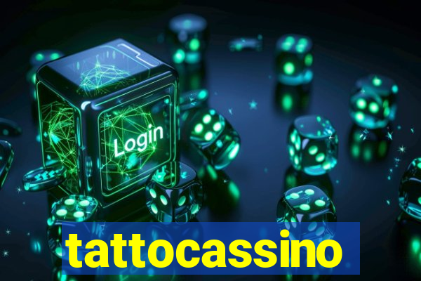tattocassino