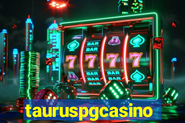 tauruspgcasino