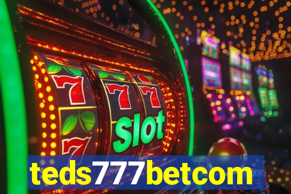 teds777betcom